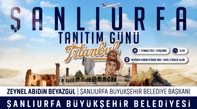 "ŞANLIURFA TANITIM GÜNLERİ" ANKARA VE İSTANBULDA DÜZENLENECEK!