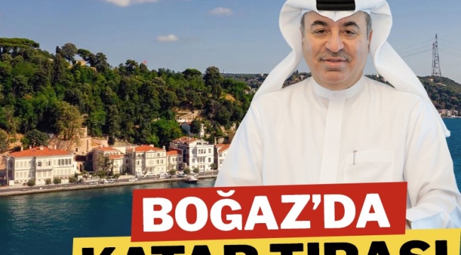 İstanbul Boğazı'nda Katar tıraşı!