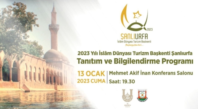 ''2023 İSLAM DÜNYASI TURİZM BAŞKENTİ ŞANLIURFA'' BİLGİLENDİRME TOPLANTISI!