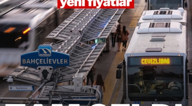İstanbul'da toplu taşımaya zam!