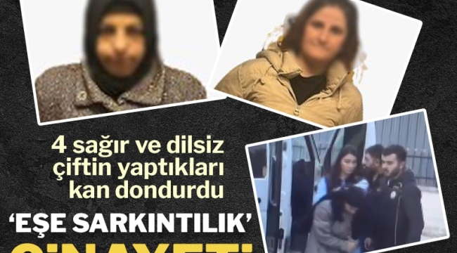 'Eşe sarkıntılık' cinayeti: 4 sağır ve dilsiz çiftin yaptıkları kan dondurdu!