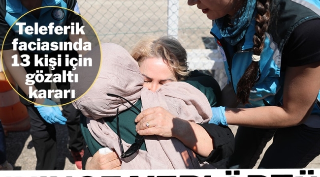 Antalya'da teleferik faciası: 1 ölü, 10 yaralı!