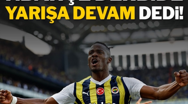 Fenerbahçe Beşiktaş'ı devirdi 'yarışa devam' dedi!!