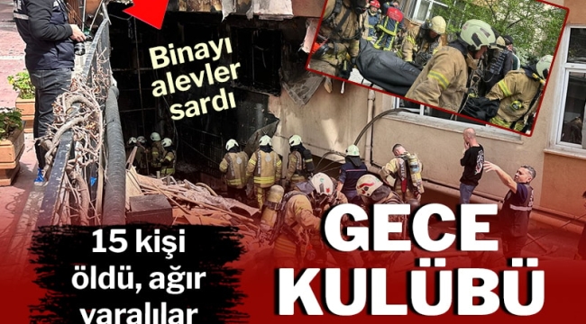 İstanbul'da yangın faciası: 15 kişi hayatını kaybetti!
