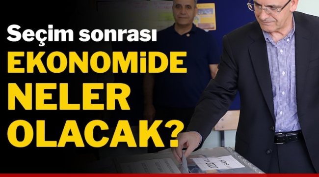 Piyasalar seçim sonucunu nasıl değerlendirecek?!