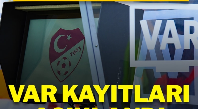 TFF 34. haftanın VAR kayıtlarını açıkladı: Fenerbahçe-Beşiktaş derbisi!