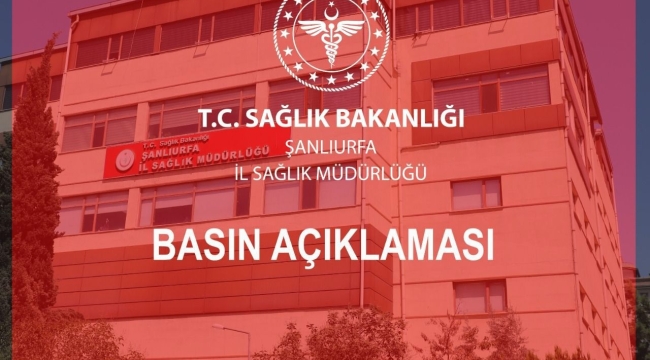 İL SAĞLIK MÜDÜRLÜĞÜNDEN BASIN AÇIKLAMASI!